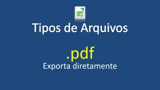 .pdf
Exporta diretamente
 