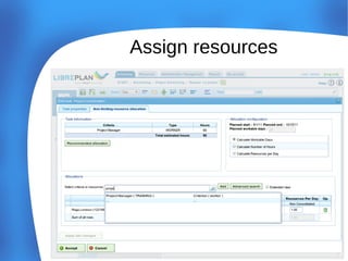 Assign resources

 