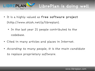 LibrePlan is doing well

●
    Lectures presented in international events:

    ●
        LinuxTag 2011 – Berlin (Germany)...