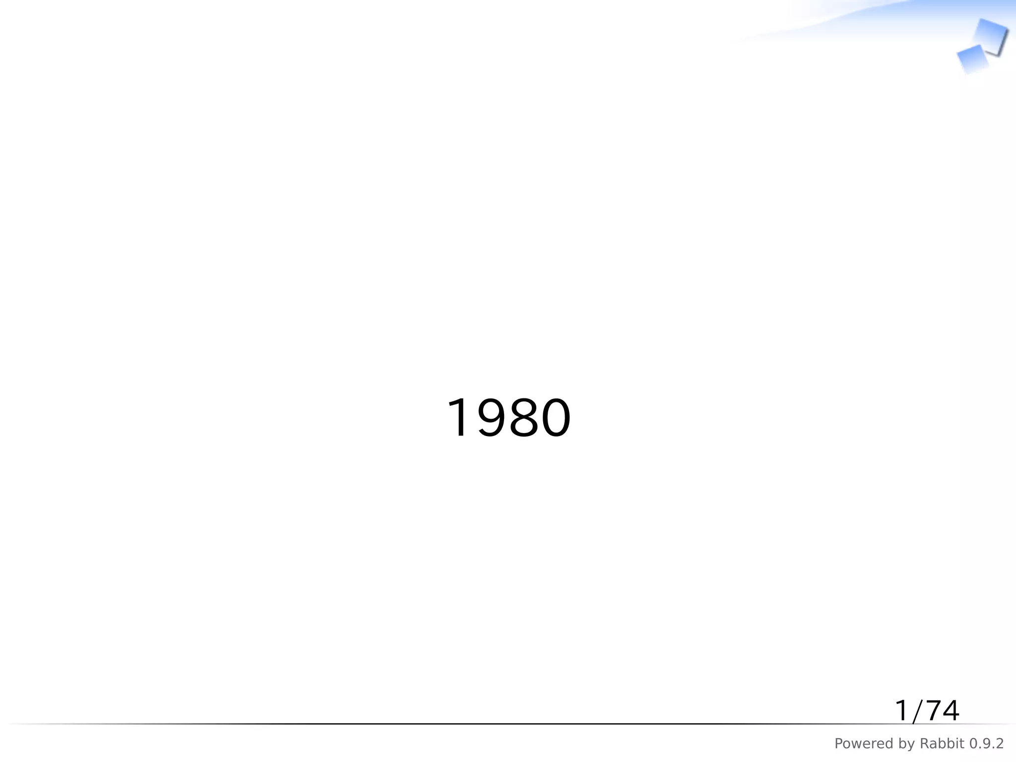 　




1980




              1/74
       Powered by Rabbit 0.9.2
 