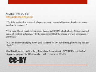 CC-NC
Nina Paley, Mimi & Eunice, #219: “Money on the Internet”
Initial trend was a default CC-BY-NC; sometimes with –ND or –SA.
Early adopters were frankly unhappy with commercial academic outfits, and –NC seemed
obvious way to undermine them.
 