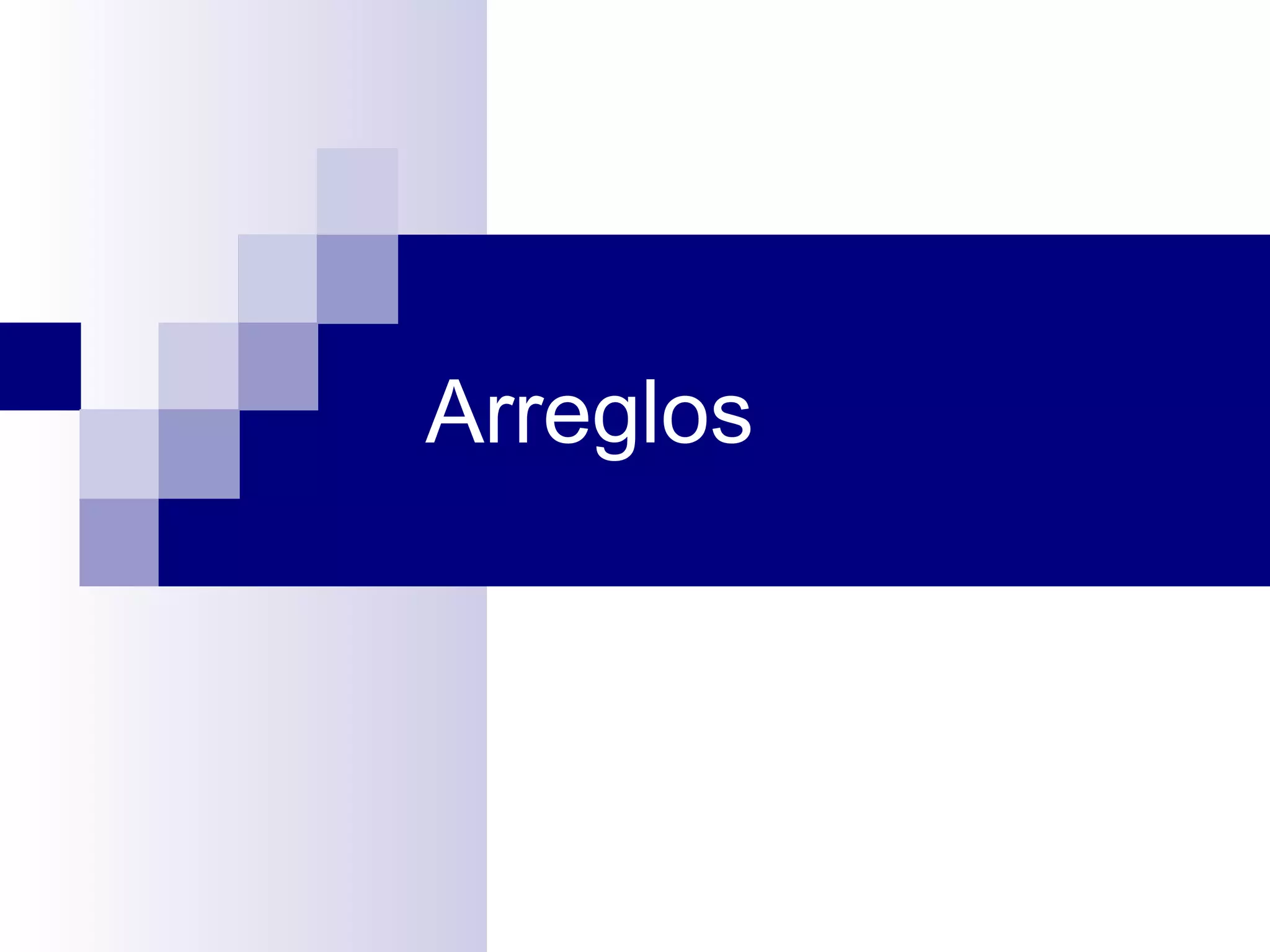 Arreglos
 