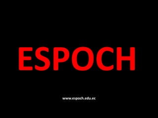 ESPOCH
  www.espoch.edu.ec
 
