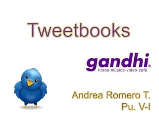 Tweetbooks Andrea Romero T. Pu. V-I 