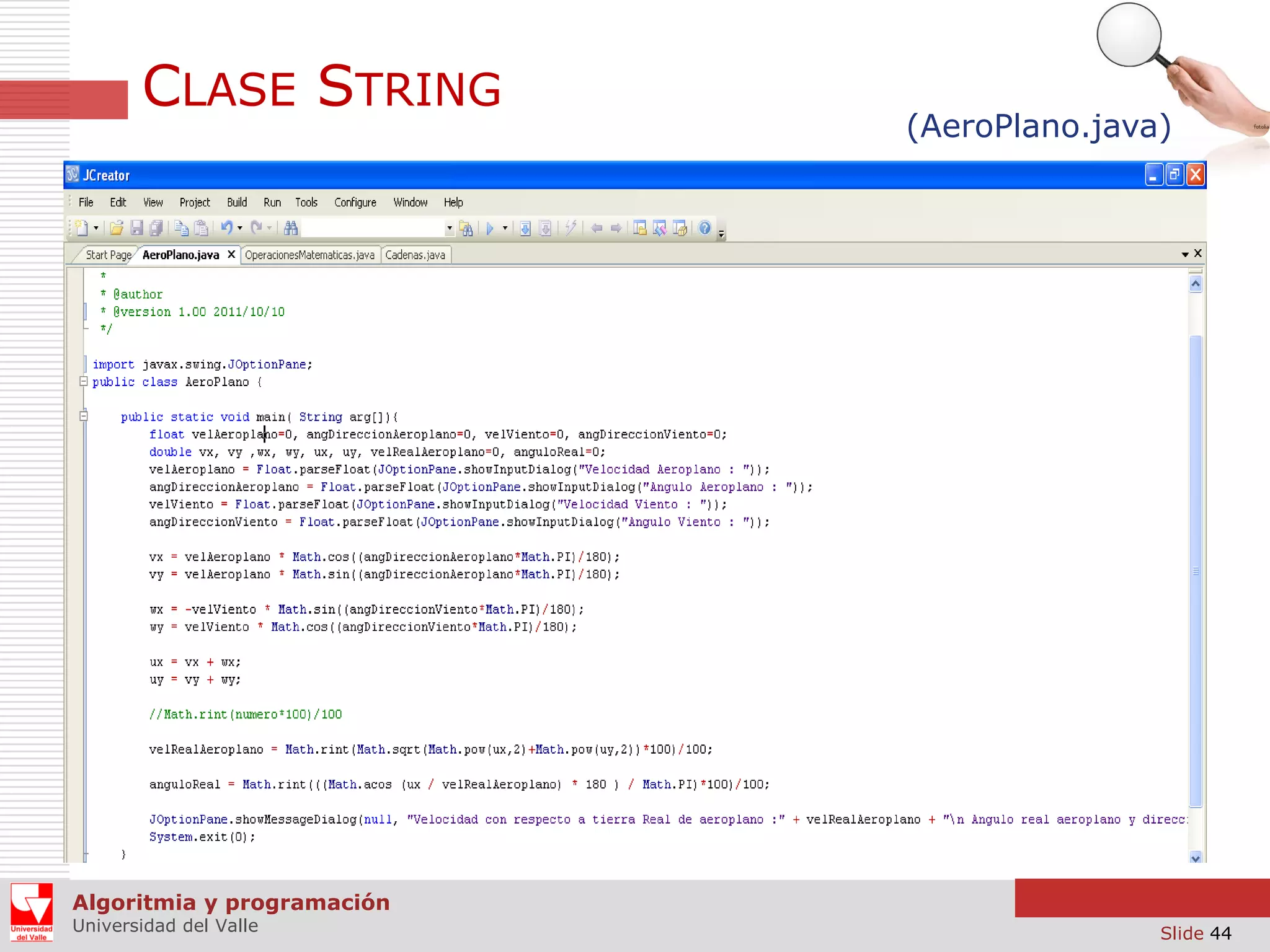 CLASE STRING (AeroPlano.java) Algoritmia y programación Universidad del Valle Slide 44 