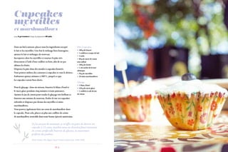 999 8
Cupcakes
myrtilles
et marshmallows
pour 6 personnes Temps de préparation 30 min
Pâte à cupcakes
 100 g de beurre
 3 cuillères à soupe de lait
 2 œufs
 60 g de sucre de canne
non raffiné
 100 g de farine
 ¼ de sachet de levure
chimique
 50 g de myrtilles
 20 mini marshmallows
Glaçage
 1 blanc d’œuf
 120 g de sucre glace
 1 cuillère à café de jus
de citron
Dans un bol à mixeur, placez tous les ingrédients excepté
le lait et les myrtilles. Une fois le mélange bien homogène,
ajoutez le lait et mélangez de nouveau.
Incorporez alors les myrtilles et tournez la pâte très
doucement à l’aide d’une cuillère en bois, afin de ne pas
abîmer les fruits.
Disposez la pâte dans des moules à cupcakes beurrés.
Vous pouvez utiliser des caissettes à cupcakes si vous le désirez.
Enfournez quinze minutes à 180° C, jusqu’à ce que
les cupcakes soient bien dorés.
Pour le glaçage : dans un mixeur, fouettez le blanc d’œuf et
le sucre glace pendant cinq minutes à toute puissance.
Ajoutez le jus de citron pour rendre le glaçage très brillant et
fouettez une minute de nouveau. Étalez-le sur vos cupcakes
refroidis et disposez par dessus des myrtilles et mini-
marshmallows.
Vous pouvez également faire un cœur de marshmallow dans
le cupcake. Pour cela, placez en plus une cuillère de crème
de marshmallow, trouvable dans toute bonne épicerie américaine.
Si j’ai un peu de monnaie, je m’offre en guise de dessert un
cupcake à 13 cents, machin mou au chocolat foncé couronné
de crème artificielle bourrée de glucose, la nourriture
préférée des junkies. -
Alain Dister, Oh, Hippie Days! Carnets américains 1966-1969.
 