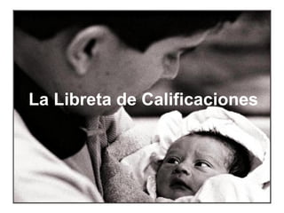 La Libreta de Calificaciones   