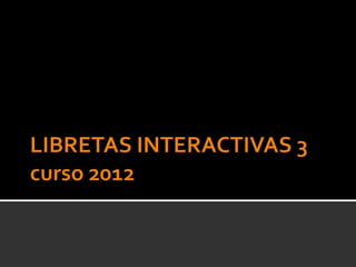 Libretas interactivas 3