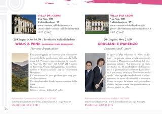 30
VILLA DEI CEDRI
Via Piva, 100
Valdobbiadene (TV)
www.comune.valdobbiadene.tv.it
protocollo@comune.valdobbiadene.tv.it
0423 973997
Una passeggiata nel terroir per conoscere
i segreti della produzione vitivinicola della
zona del Prosecco in compagnia di Gianlu-
ca Macchi, Direttore del CERVIM (Centro
di Ricerca, Studi, Salvaguardia, Coordina-
mento e Valorizzazione per la Viticoltura
Montana).
Un’occasione da non perdere con una gui-
da d’eccezione.
Previsto brindisi finale in una cantina della
zona.
Durata: 2 ore.
Ritrovo presso Villa dei Cedri.
Informazioni e prenotazioni SORSI D’AUTORE
info@sorsidautore.it | www.sorsidautore.it | 045 8001471
INGRESSO GRATUITO
20 Giugno | Ore 10.30 | Territorio Valdobbiadene
WALK & WINE PASSEGGIATE NEL TERRITORIO
Percorso degustazione
VILLA DEI CEDRI
Via Piva, 100
Valdobbiadene (TV)
www.comune.valdobbiadene.tv.it
protocollo@comune.valdobbiadene.tv.it
0423 973997
Si apre la XVI edizione di “Sorsi d’Au-
tore”. In questa prima serata sono ospiti
Cruciani e Parenzo, conduttori del pro-
gramma satirico “La Zanzara” in onda
su Radio 24. Il moderatore dell’incon-
tro è il giornalista e scrittore Luca Tele-
se. Una serata ironica e irriverente nella
quale i due speaker radiofonici si misu-
reranno su temi di attualità e cronaca.
Come sempre la serata sarà preceduta
da una degustazione enogastronomica e
da una visita in villa.
Informazioni e prenotazioni SORSI D’AUTORE
info@sorsidautore.it | www.sorsidautore.it | 045 8001471
INGRESSO GRATUITO
20 Giugno | Ore 21.00
CRUCIANI E PARENZO
Incontro con l’Autore
 