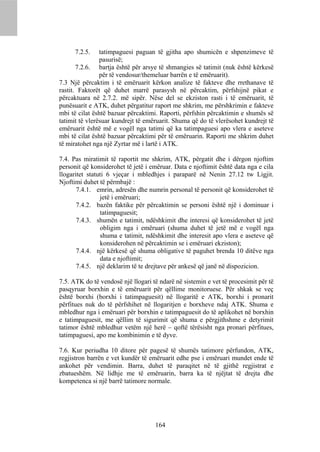 7.2.5.    tatimpaguesi paguan të gjitha apo shumicën e shpenzimeve të
                pasurisë;
       7.2.6. bartja është për arsye të shmangies së tatimit (nuk është kërkesë
                për të vendosur/themeluar barrën e të emëruarit).
7.3 Një përcaktim i të emëruarit kërkon analize të fakteve dhe rrethanave të
rastit. Faktorët që duhet marrë parasysh në përcaktim, përfshijnë pikat e
përcaktuara në 2.7.2. më sipër. Nëse del se ekziston rasti i të emëruarit, të
punësuarit e ATK, duhet përgatitur raport me shkrim, me përshkrimin e fakteve
mbi të cilat është bazuar përcaktimi. Raporti, përfshin përcaktimin e shumës së
tatimit të vlerësuar kundrejt të emëruarit. Shuma që do të vlerësohet kundrejt të
emëruarit është më e vogël nga tatimi që ka tatimpaguesi apo vlera e aseteve
mbi të cilat është bazuar përcaktimi për të emëruarin. Raporti me shkrim duhet
të miratohet nga një Zyrtar më i lartë i ATK.

7.4. Pas miratimit të raportit me shkrim, ATK, përgatit dhe i dërgon njoftim
personit që konsiderohet të jetë i emëruar. Data e njoftimit është data nga e cila
llogaritet statuti 6 vjeçar i mbledhjes i paraparë në Nenin 27.12 tw Ligjit.
Njoftimi duhet të përmbajë :
       7.4.1. emrin, adresën dhe numrin personal të personit që konsiderohet të
                jetë i emëruari;
       7.4.2. bazën faktike për përcaktimin se personi është një i dominuar i
                tatimpaguesit;
       7.4.3. shumën e tatimit, ndëshkimit dhe interesi që konsiderohet të jetë
                obligim nga i emëruari (shuma duhet të jetë më e vogël nga
                shuma e tatimit, ndëshkimit dhe interesit apo vlera e aseteve që
                konsiderohen në përcaktimin se i emëruari ekziston);
       7.4.4. një kërkesë që shuma obligative të paguhet brenda 10 ditëve nga
                data e njoftimit;
       7.4.5. një deklarim të te drejtave për ankesë që janë në dispozicion.

7.5. ATK do të vendosë një llogari të ndarë në sistemin e vet të procesimit për të
pasqyruar borxhin e të emëruarit për qëllime monitoruese. Për shkak se veç
është borxhi (borxhi i tatimpaguesit) në llogaritë e ATK, borxhi i pronarit
përfitues nuk do të përfshihet në llogaritjen e borxheve ndaj ATK. Shuma e
mbledhur nga i emëruari për borxhin e tatimpaguesit do të aplikohet në borxhin
e tatimpaguesit, me qëllim të sigurimit që shuma e përgjithshme e detyrimit
tatimor është mbledhur vetëm një herë – qoftë tërësisht nga pronari përfitues,
tatimpaguesi, apo me kombinimin e të dyve.

7.6. Kur periudha 10 ditore për pagesë të shumës tatimore përfundon, ATK,
regjistron barrën e vet kundër të emëruarit edhe pse i emëruari mundet ende të
ankohet për vendimin. Barra, duhet të paraqitet në të gjithë regjistrat e
zbatueshëm. Në lidhje me të emëruarin, barra ka të njëjtat të drejta dhe
kompetenca si një barrë tatimore normale.




                                    164
 