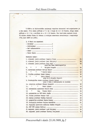 Prof. Hasan Cërvadiku 71
Procesverbali i datës 23.10.1989, fq.2
 
