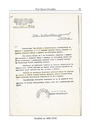 Prof. Hasan Cërvadiku 85
Vendimi nr. 400-19/91
 
