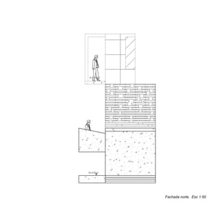 Fachada norte. Esc 1:50
 