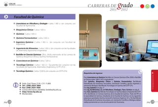 Facultad de Química
            D Licenciatura en Viticultura y Enología- 4 años / 360 cr. (en conjunto con
              Facultad de Agronomía).

            D Bioquímica Clínica- 5 años / 420 cr.

            D Química- 5 años / 420 cr.

            D Química Farmacéutica- 5 años / 420 cr.

            D Ingeniera Química- 5 años / 450 cr. (en conjunto con Facultad de
              Ingeniería).

            D Ingeniería de Alimentos- 5 años / 450 cr. (en conjunto con las Facultades
              de Veterinaria, Agronomía e Ingeniería).

            D Bachiller en Ciencias Químicas- 230 cr. (título intermedio de las carreras de
              Química, Bioquímica Clínica y Química Farmacéutica).

            D Licenciatura en Química- 4 años / 320 cr.

            D Tecnólogo Cárnico- 3 años / 262 cr. - Tacuarembó (en conjunto con las
              Facultades de Agronomía, Veterinaria e Ingeniería y CETP-UTU).

            D Tecnólogo Químico- 2 años / 2320 hs. (en conjunto con CETP-UTU).
                                                                                              Requisitos de ingreso:

                                                                                              Para Licenciatura en Química: Bachiller en Ciencias Químicas (Plan 2000) o Bachiller
                                                                                              en Química (plan 1980 ó 1975 o equivalente)
                                                                                              Para Química, Bioquímica Clínica y Química Farmacéutica: Bachillerato
                   A   Avda. Gral. Flores 2124 - C.P.: 11.800                                 Diversificado de Enseñanza Secundaria, orientación Científica, opción Ingeniería u
                   A   Tel.: (598) 2924 1860                                                  orientación Biológica. Bachillerato Tecnológico en Química del CETP-UTU.
                   Z   Fax: (598) 2924 1906                                                   Para Ing. Química: ver pág. 17.
                   C   Correo electrónico (bedelía): bedelia@fq.edu.uy                        Para Ing. de Alimentos, Lic. en Viticultura y Enología y Tecn. Cárnico: ver pág. 8.
                   B   http://www.fq.edu.uy                                                   Para Tecn. Químico: Bachillerato Tecnológico en Química Básica e Industrial del CETP-
                   F   Montevideo                                                             UTU. Bachillerato en Ciencias Químicas de la Facultad de Química. Título del IPA en
                                                                                              la especialidad de Química. Estudiantes de la Facultad de Química con las siguientes
                                                                                              asignaturas aprobadas: Química General II y Químicas Orgánicas 101 y 102. Bachillerato
                                                                                              Diversificado de Enseñanza Secundaria con orientación Científica o Biológica (deben
pag.   18                                                                                     realizar previamente un curso de articulación de 18 semanas.                             pag.   19
 