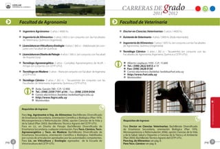 Facultad de Agronomía                                                             Facultad de Veterinaria
           D Ingeniero Agrónomo‑ 5 años / 4000 hs.                                           D Doctor en Ciencias Veterinarias- 5 años / 4400 hs.

           D Ingeniería de Alimentos‑ 5 años / 450 cr. (en conjunto con las Facultades       D Asistente de Veterinario‑ 4 años / 3400 hs. (título intermedio).
             de Veterinaria, Química e Ingeniería).
                                                                                             D Ingeniería de Alimentos‑ 5 años / 3055 hs. (en conjunto con las Facultades
           D Licenciatura en Viticultura y Enología‑ 4 años / 360 cr. - Maldonado (en con-     de Agronomía, Química e Ingeniería).
             junto con Facultad de Química).
                                                                                             D Tecnólogo Cárnico- 3 años / 262 cr. - Tacuarembó (en conjunto con las
           D Licenciatura en Diseño de Paisaje‑ 4 años / 360 cr. (en conjunto con Facultad     Facultades de Agronomía, Ingeniería, Química y CETP-UTU).
             de Arquitectura).

           D Tecnólogo Agroenergético‑ 3 años - Complejo Agroenergético de ALUR -               A   Alberto Lasplaces 1550 - C.P.: 11.600
             Artigas (en conjunto con CETP-UTU).                                                O   Tel.: (598) 2622 6413 al 19
                                                                                                Z   Fax: (598) 2628 0130
           D Tecnólogo en Madera‑ 3 años - Rivera (en conjunto con Facultad de Ingeniería       C   Correo electrónico (bedelía): bedelia@fvet.edu.uy
             y CETP-UTU).                                                                       B   http://www.fvet.edu.uy
                                                                                                F   Montevideo
           D Tecnólogo Cárnico‑ 3 años / 262 cr. - Tacuarembó (en conjunto con las
             Facultades de Veterinaria, Ingeniería, Química y CETP-UTU).

                      F   Avda. Garzón 780 - C.P.: 12.900
                      O   Tel.: (598) 2359 7191 al 94 - Fax: (598) 2359 0436
                      C   Correo electrónico (bedelía): bedelia@fagro.edu.uy
                      B   http://www.fagro.edu.uy
                      F   Montevideo


             Requisitos de ingreso:

             Para Ing. Agrónomo e Ing. de Alimentos: Bachillerato Diversificado
             de Enseñanza Secundaria, orientación Científica o Biológica (Plan 1976,
             Microexperiencia o Reformulación 2006), opción Ciencias de la Vida y               Requisitos de ingreso:
             de la Salud (Plan 2003). Bachillerato Técnico Agrario del CETP-UTU.
             Para en Lic. en Diseño de Paisaje: Bachillerato Diversificado de                   Para Doctor en Ciencias Veterinarias: Bachillerato Diversificado
             Enseñanza Secundaria, cualquier orientación. Para Tecn. Cárnico, Tecn.             de Enseñanza Secundaria, orientación Biológica (Plan 1976,
             Agroenergético y Tecn. en Madera: Bachillerato Diversificado de                    Microexperiencia o Reformulación 2006), opción Ciencias de la Vida
             Enseñanza Secundaria, orientación Científica o Biológica. Habilitados              y de la Salud, Salud y Deportes o Ciencias de la Tierra y el Ambiente
             por cursos de articulación aprobados por las autoridades competentes.              (Plan 2003). Bachillerato Técnico Agrario del CETP-UTU.
pag.   8     Para Lic. en Viticultura y Enología: egresados de la Escuela de
             Vitivinicultura del CETP-UTU.
                                                                                                Para Ing. de Alimentos: ver pág. 8.
                                                                                                Para Tecn. Cárnico: ver pág. 8.
                                                                                                                                                                        pag.   9
 