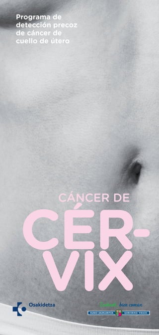 Programa de
detección precoz
de cáncer de
cuello de útero
 
