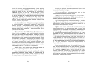 EN   LEGÍTIMA DESOBEDIENCIA                                                  INTRODUCCIÓN

ocupar mi tiempo en preparar desfiles militares; cuando, según el            Muchos nos preguntan alarmados qué haríamos frente a una
nada tendencioso informe FOESSA, hay en España un millón de             futura e irreal invasión. Creo que:
niños sin escuela, un 20% de analfabetos que corresponde a
7.400.000 personas, un déficit de 4.300.000 viviendas y tantas               1º) Tenemos suficientes problemas actuales para que nos
otras necesidades culturales, sanitarias, agrícolas, forestales, etc.   entretengamos con posibles problemas futuros.
en las que podríamos ser ocupados los 200 objetores encarcelados             2º) Hay que reconocer que nuestro gesto no consigue la desa-
actualmente, luchando así contra las causas de la guerra, pues          parición del ejército. Alemania tiene 36.000 objetores y eso no es
según Pablo VI «las diferencias económicas, sociales y culturales       obstáculo para tener el mejor ejército de Europa.
entre los pueblos, cuando son excesivas, provocan tensiones y dis-
cordias y ponen en peligro la paz».                                           3º) Las invasiones actuales no tienen por qué serlo a sangre y
                                                                        fuego. Estamos invadidos por los americanos que nos dominan polí-
     Nos alarman datos como el de que el mundo gasta anualmen-          tica, económica, militar, culturalmente e impasibles dejamos que se
te 10.500.000 millones de pesetas en armamentos y sólo 700.000          lleven nuestro dinero y nuestros científicos.
millones en ayuda a países subdesarrollados. Siendo el desarme
una necesidad imperiosa, creo que honradamente hay que empezar                 4º) Creo sobre todo en la eficacia de un entrenamiento para
por uno mismo y llevar esta acción a escala internacional, que es       una defensa noviolenta. No habría invasión capaz de resistir una
como se debe de resolver.                                               huelga general, una campaña de no-cooperación y de desobediencia
                                                                        civil. Claro que para esto es necesario que la sociedad esté entrena-
      El mismo Teniente General Díez-Alegría dijo recientemente en      da, educada y descentralizada, y que cada uno sienta que lo que
Lisboa: «Acabar con la guerra es un imperativo que la Humanidad         defiende es algo suyo. Mientras nuestra sociedad esté en manos de
debe tratar de cumplir por todos los medios posibles, la guerra es      200 personas dueñas de la banca y los monopolios, mientras que un
un hecho ante el cual no se pueden cerrar los ojos». Yo creo que al     1% de los propietarios posean más de la mitad de las tierras de
aceptar la guerra como último recurso y mal necesario se sientan        España, mientras que, como en nuestra provincia, 111 fincas ocu-
las bases de su legitimación y perpetuación. Las normas de la gue-      pen más de la tercera parte de la superficie total, no podemos exi-
rra justa no son en ningún momento aplicables a la guerra moder-        gir, salvo engañándolos, que hombres cuyo único haber son la mise-
na y ésta se convierte en un crimen contra la Humanidad, pues           ria y los callos en las manos arriesguen su vida por defender la
aunque la causa sea justa, las armas actuales la convierten en una      riqueza de los demás.
masacre indiscriminada, por lo que toda persona tiene el derecho a
negarse a participar en la guerra o en su preparación.                        Estoy convencido de que, como dice Lanza del Vasto, «el soli-
                                                                        tario, oscuro y silencioso sacrificio en todos los países de quienes
     Afirmo, como el físico Einstein: «Los pioneros del mundo sin       oponen razones de conciencia a la movilización, no llegará a resol-
guerra son los jóvenes que rechazan el servicio militar».               ver el problema de la guerra, pues el ejército no es más que el ins-
     Como muestra tenemos la guerra de Indochina. No podemos            trumento de ésta y no su causa, que es el abuso. Mas por lo menos
permanecer indiferentes cuando leemos en la prensa que los              lograrán hacer reconocer un derecho fundamental del hombre,
EE.UU. han lanzado sobre Indochina el doble de bombas que el total      derecho que las democracias pisotean más que lo hicieron los impe-
de las que lanzaron en la Segunda Guerra Mundial.                       rios bárbaros: el derecho de no matar».




                                  20                                                                     21
 