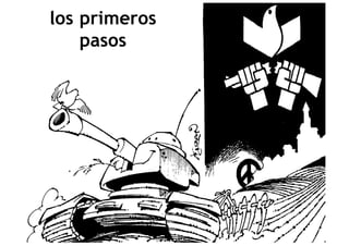los primeros
    pasos
 