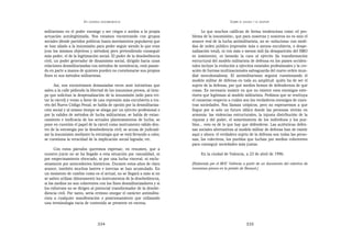 EN   LEGÍTIMA DESOBEDIENCIA                                              SOBRE   EL AHORA Y EL DESPUÉS


militarismo en el poder enemigo y ser ciegos o sordos a la propia               Lo que muchos califican de forma tendenciosa como «el pro-
actuación autolegitimada. Nos estamos encontrando con grupos              blema de la insumisión», que para nosotras y nosotros no es sino el
sociales (desde partidos políticos hasta movimientos populares) que       avance real de la lucha antimilitarista, no se «soluciona» con medi-
se han aliado a la insumisión para poder seguir siendo lo que eran        das de orden público (represión más o menos encubierta, o despe-
(con los mismos objetivos y métodos) pero pretendiendo conseguir          nalización total), ni con más o menos mili (la desaparición del SMO
más poder, el de la legitimación social. El poder de la desobediencia     es inminente), ni lavando la cara al ejército (la transformación
civil, un poder generador de dinamismo social, dirigido hacia unas        estructural del modelo militarista de defensa en los países occiden-
relaciones desmilitarizadas con métodos de noviolencia, está pasan-       tales incluye la evolución a ejércitos estatales profesionales y la cre-
do en parte a manos de quienes pueden no cuestionarse sus propios         ación de fuerzas multinacionales salvaguarda del nuevo orden mun-
fines ni sus métodos militaristas.                                        dial neocolonialista). El antimilitarismo seguirá cuestionando el
                                                                          modelo militar de defensa en toda su amplitud: quién ha de ser el
      Así, nos encontramos demasiadas veces ante iniciativas que          sujeto de la defensa, por qué medios hemos de defendernos de qué
salen a la calle pidiendo la libertad de los insumisos presos, al tiem-   cosas. Es necesario insistir en que no existen esos enemigos exte-
po que solicitan la despenalización de la insumisión (sólo para evi-      riores que legitiman al modelo militarista. Pedimos que se restituya
tar la cárcel) y votan a favor de una represión más encubierta a tra-     el consenso respecto a cuáles son los verdaderos enemigos de nues-
vés del Nuevo Código Penal; se habla de opción por la desmilitariza-      tras sociedades. Nos llaman utópicos, pero no esperaremos a que
ción social y al mismo tiempo se aboga por un ejército profesional o      llegue por sí solo un futuro idílico donde las personas vivirán en
por la validez de métodos de lucha militaristas; se habla de estan-       armonía: las violencias estructurales, la injusta distribución de la
camiento e ineficacia de los actuales planteamientos de lucha; se         riqueza y del poder, el sometimiento de los individuos y los pue-
pone en cuestión el papel de la cárcel como instrumento válido den-       blos... esto es de lo que hay que defenderse. Las auténticas defen-
tro de la estrategia por la desobediencia civil; se acusa de judiciali-   sas sociales alternativas al modelo militar de defensa han de existir
zar la insumisión mediante la estrategia que se está llevando a cabo;     aquí y ahora: el verdadero sujeto de la defensa son todas las perso-
se cuestiona la veracidad de la implicación social lograda; etc.          nas, los colectivos, los pueblos que luchan por medios coherentes
                                                                          para conseguir sociedades más justas.
      Con estos párrafos queremos expresar, en resumen, que a
nuestro juicio no se ha llegado a esta situación por casualidad, ni            En la ciudad de Valencia, a 23 de abril de 1996.
por empecinamiento obcecado, ni por una lucha visceral, ni exclu-
sivamente por antecedentes históricos. Durante estos años de claro        [Elaborado por el MOC València a partir de un documento del colectivo de
avance, también muchos lastres e inercias se han acumulado. En            insumisos presos en la prisión de Basauri.]
un momento de cambio como es el actual, no se llegará a más si no
se saben utilizar idóneamente los instrumentos de la desobediencia,
si los medios no son coherentes con los fines desmilitarizadores y si
los esfuerzos no se dirigen al potencial transformador de la desobe-
diencia civil. Por tanto, sería erróneo otorgar el carácter antimilita-
rista a cualquier manifestación o posicionamiento que utilizando
una terminología vacía de contenido se presente en escena.




                                   334                                                                       335
 