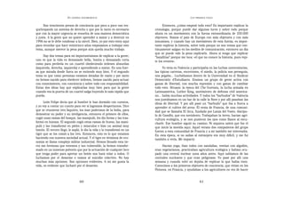 EN   LEGÍTIMA DESOBEDIENCIA                                                  LOS   PRIMEROS PASOS


     Son trescientos presos de conciencia que poco a poco van res-               Entonces, ¿cómo empezó todo esto? Es importante explicar la
quebrajando un sistema de derecho y que por lo tanto es necesario          cronología, porque puede dar algunas luces y sobre todo porque
que con la mayor urgencia se resuelva de una manera democrática            ahora es un movimiento con la fuerza extraordinaria de 350.000
y justa. A la gente que no quiere aprender a matar y a destruir en         objetores. Somos el país de Europa con más objetores y con más
1996 no se le debe condenar a la cárcel. Bien, yo por esto estoy aquí      insumisos, y cuando hay un movimiento de esta fuerza, es impor-
para recordar que hace veinticinco años empezamos a trabajar este          tante explicar la historia, sobre todo porque no son temas que con-
tema, aunque merece la pena porque aún queda mucho trabajo.                tinuamente salgan en los medios de comunicación, entonces un día
                                                                           que se puede vale la pena explicarlo. Ahora sí tengo que explicar
      Hay dos temas para mí importantísimos de explicar a la gente;        “batallitas” porque me toca: «el que no conoce la historia, pues repi-
uno es que la vida es demasiado bella, bonita y demasiado corta            te los errores».
como para perderla en un cuartel obedeciendo órdenes absurdas
(izquierda, derecha, izquierda) o aprendiendo a matar. Es una fuer-              Yo vivía en Valencia y participaba en las luchas universitarias,
za que mirada desde fuera no se entiende muy bien. Y el segundo            las típicas carreras, encerrones, el miedo, la policía nos perseguía,
tema es que como personas estamos dotadas de razón y por tanto             nos pegaba... Luchábamos dentro de la Universidad en el Sindicat
no hemos nacido para obedecer órdenes, hemos nacido para actuar            Democràtic d’Estudiants. Eramos un grupo de gente activa con
con conocimiento, con conciencia y sobre todo con responsabilidad.         ganas de libertad, con mucha represión y con ganas de cambiar
Estas dos ideas hay que explicarlas muy bien para que la gente             todo esto. Situaos: la época del Che Guevara, la lucha armada en
cuando vea la puerta de un cuartel salga huyendo lo más rápido que         Latinoamérica, Luther King, movimiento de defensa civil america-
pueda.                                                                     no... había muchas actividades. Y todos los “barbudos” de Valencia
                                                                           nos juntábamos en un bar de la calle la Nave y por allí pasaban las
      León Felipe decía que al hombre le han dormido con cuentos,          ideas de libertad. Y por allí pasó un “barbudo” que iba a Sueca a
y yo voy a contar un cuento para ver si logramos despertarnos. Dice        aprender el cultivo del arroz. Él venía de Francia, de una comuni-
que se reunieron tres faquires, los mas poderosos de la India, para        dad que se llamaba El Arca, fundada por Lanza del Vasto, discípu-
demostrar su poder y su inteligencia, entonces el primero de ellos,        lo de Gandhi, que era noviolento. Trabajaban la tierra, hacían agri-
cogió unas ramas del bosque, las manipuló, les dio forma y las tras-       cultura ecológica, y se nos pusieron los ojos como flanes al escu-
formó en huesos. El segundo cogió estas ramas de hueso, las mani-          charle. Ese hombre siguió su camino. Ni siquiera sabrá que fue el
puló y las transformó en pieles y músculos e hizo un animal muy            que inició la movida aquí. Aquel verano dos compañeros del grupo
bonito. El tercero llegó, le sopló, le dio la vida y lo transformó en un   fueron a esta comunidad de Francia y a mí también me interesaba.
tigre que se los comió a los tres. Entonces, esto es lo que estamos        En esta época, si no salías al extranjero era muy difícil, y me fui
haciendo con nuestra sociedad actual. Y el tigre en términos de eco-       también a verla. Me impactó.
nomía se llama complejo militar industrial. Hemos llenado esta tie-
rra tan hermosa que tenemos y tan vulnerable, la hemos transfor-                Hacían yoga, iban todos con sandalias, vestían con algodón,
mado en un inmenso polvorín que por la actuación de cualquier loco         eran vegetarianos, practicaban agricultura ecológica y habían ocu-
que tenga poder para apretar un botón nos hará volar a todos. O            pado una central nuclear unos años antes. Aquí sabíamos de las
luchamos por el desarme o vamos al suicidio colectivo. No hay              centrales nucleares y que eran peligrosas. Yo pasé por allí una
muchas más opciones. Son opciones evidentes. A mí me gusta la              semana y cuando volví no dejaba de explicar lo que había visto.
vida, es evidente que lucharé por el desarme.                              Conocimos a los primeros objetores de conciencia, que vivían en los
                                                                           Pirineos, en Francia, y ayudaban a los agricultores en vez de hacer


                                   60                                                                         61
 
