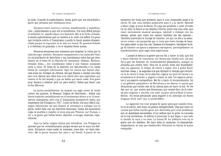 EN   LEGÍTIMA DESOBEDIENCIA                                                 LOS   PRIMEROS PASOS


la «mili». Cuando lo explicábamos, había gente que nos escuchaba y       momento me tenía que preparar para ir una temporada larga a la
gente que pensaba que estábamos locos.                                   cárcel. Es una cosa extraña prepararte para ir a la cárcel. Aprendí
                                                                         a hacer yoga, a tocar la flauta. El yoga me ayudaría a estar cerrado
      Entonces entre carrera y carrera, manifestación y manifesta-       en un sitio, la flauta si me dejaban tenerla, pues una cosa más, que
ción , explicábamos lo que era la noviolencia. Era muy difícil porque    como instrumento musical apacigua. Aprendí a trabajar con las
el ambiente en aquella época era bastante afín a la lucha armada.        manos, pensé que como las manos también me las dejarán...
Cuando explicábamos que no íbamos a la «mili» era difícil. La gente      También practicaba la huelga de hambre, así que un día a la sema-
que luchaba contra el franquismo cuando la hacía pasaba desaper-         na no comía y me preparaba por si tenía que hacer huelga de ham-
cibida porque la represión en la mili era brutal. Ya pasabas fichado     bre para saber lo que era eso. Íbamos al extranjero, hacíamos huel-
y te llevaban de guardián o no te dejaban llevar armas.                  ga de hambre en apoyo a objetores extranjeros, participábamos en
      Nosotros pensamos que teníamos que empezar la lucha por la         manifestaciones para coger más experiencia.
objeción aquí también. Hacíamos campamentos con Lanza del Vasto                Cuando le decía a la gente que no iba a hacer la mili, que iba
en un pueblecito de Barcelona y nos juntábamos todos los que está-       a hacer objeción de conciencia, me decían que estaba loco, así que
bamos en el tema de la objeción de conciencia: Dalmau, Xirinacs,         fui a que me hicieran un reconocimiento psiquiátrico, aunque yo
Gonzalo Arias... nos juntábamos todos y nos íbamos animando              pensaba que estaba bien. Para mí la acción tenía dos finalidades:
unos a otros. El tema de la objeción era desconocido y no había          una era aguantar el tiempo de cárcel y seguir vivo y poder hacer
forma de conseguir información. Aquí los únicos que hacían obje-         muchas cosas, y la segunda era que durante el tiempo que estuvie-
ción eran los Testigos de Jehová. Así que fuimos a hablar con ellos      ra en la cárcel el tema de la objeción cogiera un poco de fuerza y se
pero nos dijeron que ellos iban a la cárcel pero que esperaban que       reconociera el derecho a negarte a hacer la mili. Un aspecto perso-
viniera el fin del mundo y que no había que hacer nada. Era gente        nal y un aspecto sociopolítico. Me fui a hacer el reconocimiento, fui
muy heroica y valiente pero un poco estéril. Había que hacer una         a un gabinete psiquiátrico de Barcelona y me dijeron si quería que
lucha diferente.                                                         declararan que estaba mal de la cabeza para no hacer la mil. Yo les
     La lucha antimilitarista ya empezó un siglo antes: la lucha         dije que no, que quería que declararan que estaba bien de la cabe-
contra las quintas, la Semana Trágica de Barcelona... Había una          za para negarme a hacerla. Les costó un poco pero al final lo enten-
fuerte tradición antimilitarista en el movimiento obrero y en el movi-   dieron: «Ya estás preparado para negarte y en principio no tienes
miento anarquista, pero con el franquismo desapareció hasta que          ninguna “tecla rara” que te pueda fallar».
empezaron los Testigos en 1957. Como he dicho, era muy difícil con-            Lo siguiente era crear grupos de apoyo para que cuando entra-
seguir información así que íbamos al extranjero a trabajar con la        ra en la cárcel, este tema no pasara desapercibido. Hay que tener en
gente, sobre todo con los objetores franceses. Todas las vacaciones      cuenta que había mucha gente que desertaba pero eran problemas
cogía la mochila y viajaba en auto-stop por Francia, por Europa, a       que se quedaban escondidos. A un militar que la gente se esconda
ver a la gente que había hecho objeción, a recoger material, expe-       no le trae problemas. Al militar le preocupa lo que digas, y que todo
riencias.                                                                el mundo se vaya a su casa. La fuerza de los militares está en la
      Aquí no había ningún objetor por reivindicar. Los Testigos no      gente que les obedece. No hace falta ni matarlos, ni empujarlos,
querían que los reivindicáramos porque decían que lo suyo era dife-      simplemente, no hay que obedecerles. Entonces su fuerza se acaba
rente. Entonces, como nadie se animaba, pues dije: «yo haré obje-        enseguida.
ción». Me lo pensé durante dos años y me decidí. A partir de ese


                                  62                                                                        63
 