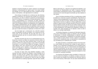 EN   LEGÍTIMA DESOBEDIENCIA                                                   LOS   PRIMEROS PASOS


dudado en manchar fachadas de casales cristianos con homenajes              Martin Luther King, etc. adquirían una significación filosófica y una
belicistas. La denominación de “guerra santa” es su mejor colofón.          herramienta de transformación que hasta el momento ignoraba;
Sin embargo, eso ya es agua pasada que viene a justificar otro ape-         incluso llegué a reinterpretar de nuevo a Jesús de Nazaret, y en con-
lativo, el de histórica, a las expresiones de la violencia.                 secuencia me di cuenta del papel secuestrador que hizo la Iglesia en
                                                                            este asunto.
       Si las formas de expresión de la violencia han sido distintas,
también la resistencia y su conciencia han variado en el transcurso               Entre la fortaleza montañosa de Alcoi y la mediterránea ciudad
de la historia; con todo es evidente la existencia de desenmascara-         de València se construyó un puente antimilitarista. Pepe Beunza en
dores de la violencia y la propuesta de formas alternativas, civiliza-      València estaba protagonizando la misma lucha en ambientes uni-
doras y humanizadoras de la convivencia. El poder siempre ha                versitarios; la de Alcoi era obrera. Ambos colectivos coincidieron en
intentado legitimar la violencia, y la existencia de los ejércitos nacio-   Alcoi durante encierros en iglesias en fechas significativas, ayunos
nales y de las alianzas militares es la plasmación de su legalización.      públicos y apoyos mutuos. El grupo extendía la causa de la objeción
Las múltiples denominaciones que han jalonado la historia de la             por las comarcas vecinas. En más de una ocasión tuvimos que mar-
civilización desde la más conocida, la de «pacifistas», hasta la actual,    charnos antes de hora porque los mismos que nos invitaban, al ver
la de «insumisos», dan fe del continuo esfuerzo creativo y combativo        el cariz antimilitarista y anti-régimen que tomábamos, avisaban a la
para que la razón de la fuerza no suplantase a la fuerza de la razón.       Guardia Civil. Quizá pensaban que la objeción a hacer la mili se
                                                                            diluía en un mensaje espiritualista.
      Las tres etapas que a continuación voy a describir sumaria-
mente corresponden a las que un hombre, en el transcurso de vein-                 La dictadura franquista y la ausencia de libertades democráti-
ticinco años, ha ido recorriendo. No hace falta decir que es una            cas no sólo condicionaban el apoyo a la objeción, sino que también
aportación personal, que sin un contexto histórico no tendría rele-         lo deformaban. A menudo considerábamos la objeción como una
vancia alguna.                                                              herramienta antifranquista y olvidábamos su naturaleza antimilita-
                                                                            rista y creador de nuevos valores. Es decir, caíamos en el espejismo
      El primer encuentro que tuve con el cuestionamiento de la vio-        coyuntural de considerarla como un instrumento en detrimento de
lencia fue a través de un objetor de conciencia al servicio militar, de     una virtualidad que se justificaba por sí misma.
Jordi Agulló, en Alcoi, hace unos veinticinco años. O, para ser más
preciso, a través de su grupo de apoyo, ya que Jordi se encontraba                El cambio de destino y el imparable aumento de la lucha obre-
encarcelado en el penal de Santa María de Cartagena. Después le             ra y social debilitó mis vínculos con el grupo de apoyo primero y,
visité algunas veces, pero conocerlo me sirvió para descubrir que           después, con el compromiso antimilitarista. En ese remolino pensa-
existen personas que se oponían a formar parte del ejército. Es             ba, como tantos otros, que con el derrocamiento del franquismo se
decir, que la dignidad, la coherencia y la aportación a la paz de los       acababan los problemas. Fue, por tanto, una época bastante focali-
valientes tenían nombre y apellidos.                                        zada que dejaba para después la solución de otros problemas. Quizá
                                                                            interesadamente focalizada, ya que la transición ha dejado en el aíre
     El grupo de apoyo tenía como finalidad respaldar a Jordi,              un montón de cuestiones intocables.
extender su lucha y dotarnos de reflexión y teoría alrededor de la
objeción. El hecho de que el objetor fuera cristiano le daba para                 Los maestros del marxismo tenían actualidad, la lucha de cla-
nosotros, que éramos de la JOC, una nueva vertiente y un compro-            ses era el motor de la historia, y la violencia, si acaso, un mal nece-
miso complementario. El testimonio de Jordi fue como una chispa             sario. Si antes eran Gandhi y los noviolentos los referentes, ahora lo
que me descubrió un caudal que ignoraba. Lanza del Vasto, Gandhi,           eran el Che Guevara y Fidel Castro. En una mano maniobraban los


                                    84                                                                          85
 