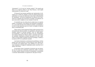 EN   LEGÍTIMA DESOBEDIENCIA


“vietnamitas” y en la otra los “cócteles molotov”. Una mezcla que
diluía en la urgencia política lo que Pepe Beunza y Jordi Agulló
representaban: la cultura de la paz.
      El fracaso de las ilusiones pacifistas que representaba el refe-
réndum de la OTAN fue también el punto de partida general para
profundizar en el tema del militarismo, ahora bajo la denominación
de “insumisión”. El hecho de proponerme ser inductor de un insu-
miso fue el empujón para reencontrar mi pasado, reconciliarme con
mis convicciones y espolear la raíz cristiana de todo ello.
      Es indudable que esta última fase ha calado más en la opinión
pública. Corresponde a una madurez del movimiento antimilitaris-
ta y a una sabia elección de los medios de presión. La insumisión a
la mili es el más importante pero no el único: su ahijado, la objeción
fiscal va abriéndose paso.
      Nunca como en estos momentos hemos tenido conciencia de la
interrelación de todos los pueblos. Los capitalistas, obcecados por el
beneficio, hablan de “mercado mundial”; otros, de “aldea global”.
Los humanistas, o como haya que llamar a los que cuestionamos
este sistema, hablamos de “futuro común”, construido entre todos,
sin excluidos, respetando los límites naturales de la vida y supe-
rando el actual modelo económico-social que privilegia y condena a
la miseria al 80% de la población mundial.
      Las buenas intenciones no solucionan los problemas e incluso
pueden servir para edulcorar el actual estado de cosas. Mostrar por
la televisión una tragedia lejana, unos soldados con casco azul y
unas campañas de recogida de solidaridad, puede convertirse en el
opiáceo más eficaz.
     Es necesario cortar el suministro al monstruo que nos amena-
za. Las tres venas que lo alimentan: producción, tráfico y consumo
de armas, pueden trastocar la vida de la humanidad. La insumisión
a continuar alimentándolo es la garantía de vida para el futuro.




                                  86
 