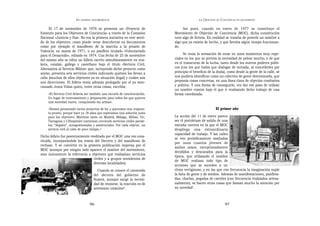 EN   LEGÍTIMA DESOBEDIENCIA                                          LA OBJECIÓN   DE   CONCIENCIA   EN MOVIMIENTO


     El 17 de noviembre de 1976 se presenta un «Proyecto de                        Así pues, cuando en enero de 1977 se constituye el
Estatuto para los Objetores de Conciencia» a través de la Comisión            Movimiento de Objeción de Conciencia (MOC), dicha constitución
Nacional «Justicia y Paz». No era la primera iniciativa en este senti-        tuvo algo de ficticia. En realidad se trataba de ponerle un nombre a
do de los objetores, como puede verse descubrirse en documentos               algo que ya existía de hecho, y que llevaba algún tiempo funcionan-
como por ejemplo el manifiesto de la marcha a la prisión de                   do.
Valencia, en marzo de 1971, o un panfleto titulado «Voluntariado
para el Desarrollo», editado en 1974. Con fecha de 25 de noviembre                  Se tenía la sensación de estar en unos momentos muy espe-
del mismo año se edita un folleto escrito simultáneamente en eus-             ciales en los que se preveía la necesidad de pelear mucho, y de que
kera, catalán, gallego y castellano bajo el título «Servicio Civil,           en el transcurso de la lucha, tanto desde los nuevos poderes políti-
Alternativa al Servicio Militar» que, incluyendo dicho proyecto como          cos (con los que había que dialogar de entrada, al concederles por
anexo, presenta seis servicios civiles indicando quiénes los llevan a         principio el beneficio de la duda), como desde la gente de la calle, se
cabo (muchos de ellos objetores ya en situación ilegal) y cuáles son          nos pudiera identificar como un colectivo de gente determinada, que
sus direcciones. El folleto venía además prologado por el ya men-             proponía cosas concretas, en una línea clara de objeción combativa
cionado Jesús Viñas quien, entre otras cosas, escribía:                       y política. Y una forma de conseguirlo, era dar ese paso de utilizar
                                                                              un nombre común bajo el que ir realizando dicho trabajo de una
     «El Servicio Civil debería ser también una escuela de concienciación.    forma coordinada.
     Un lugar de entrenamiento y preparación para todos los que quieren
     una sociedad nueva, conquistada sin armas».

      »Hemos presentado varios proyectos de ley y queremos una respues-                                     El primer año
     ta pronto, porque hace ya 18 años que esperamos una solución justa
     para los objetores. Mientras tanto en Madrid, Málaga, Bilbao, Vic,       La acción del 11 de enero parece
     Tarragona y L’Hospitalet continúan creciendo servicios civiles parale-   ser el pistoletazo de salida de una
     los, “ilegales”, autogestionados y asistenciales. Por cada objetor, un   extraña carrera en la que el MOC
     servicio civil al cabo de poco tiempo.»5                                 despliega una extraordinaria
                                                                              capacidad de trabajo. Y las calles
Dicho folleto fue posteriormente reeditado por el MOC una vez cons-
                                                                              se ven periódicamente asaltadas
tituido, incorporándole los textos del Decreto y del manifiesto de
                                                                              por unos cuantos jóvenes de
rechazo. Y se convirtió en la primera publicación impresa por el
                                                                              ambos sexos, excepcionalmente
MOC (aunque por ningún lado aparece el nombre del movimiento,
                                                                              decididos y descarados para la
sino únicamente la referencia a objetores que realizaban servicios
                                                                              época, que utilizando el nombre
                                   civiles y a grupos noviolentos de
                                                                              de MOC realizan todo tipo de
                                   diversas localidades).
                                                                              acciones que se suceden a un
                                         Cuando se conoce el contenido        ritmo vertiginoso, y en las que con frecuencia la imaginación suple
                                       del decreto del gobierno de            la falta de gente y de medios. Además de manifestaciones, panfleta-
                                       Suárez, aunque surge la necesi-        das, charlas, pegadas de carteles (con frecuencia realizados artesa-
                                       dad de reunirse, la reacción es de     nalmente), se hacen otras cosas que llaman mucho la atención por
                                       antemano unánime6.                     su novedad7.



                                    96                                                                              97
 