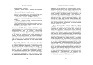 EN   LEGÍTIMA DESOBEDIENCIA                                       LA OBJECIÓN   DE   CONCIENCIA   EN MOVIMIENTO


     reconocido objetor y quién no,                                       cularmente. Ante dos derechos, uno de menor entidad y referido a
     - no admite la objeción durante la prestación del servicio mili-     un sujeto individual, y otro de mayor entidad y referido a un sujeto
     tar,                                                                 colectivo, se opta por la protección preferente del segundo: «las
     - no reconoce la objeción en caso de guerra.                         necesidades y buen funcionamiento de las Fuerzas Armadas (...) la
                                                                          defensa de España y las Fuerzas Armadas a su servicio (...) y del
     2- Establece una Prestación Social Sustitutoria (PSS) que va en      mantenimiento de un deber fundamental: el deber de defender a
     contra de las convicciones del objetor, en la medida que :           España a través del cumplimiento del SMO»14. La sentencia es digna
     - la organización y estructura de la PSS es militarista.             de lectura, y en ella el Tribunal Constitucional establece la inter-
     - abarca áreas de actividad que podría asumir personal laboral       pretación que se debe hacer de ciertos aspectos ambiguos de la
     en paro,                                                             legislación, optando invariablemente por las interpretaciones más
     - el tiempo de la PSS es un castigo, al imponer una duración         conservadoras y restrictivas. Y, por cierto, los criterios que sostiene
     muy superior a la del servicio militar,                              ahora son completamente contradictorios con varias sentencias
     - limita los posibles campos de actuación, olvidando recoger la      anteriores dictadas por él mismo.
     posibilidad de que el objetor realice su trabajo social en el
     marco de un servicio civil por la paz.                                     Al poco de ser conocida la sentencia, en Alicante, el Projecte
                                                                          CANVI-MOC hace público un manifiesto titulado «Objeción de
Representantes del MOC solicitan al Defensor del Pueblo, Joaquín          Conciencia: una cuestión que no se cierra». En él, tras hacer un
Ruiz Jiménez, que estudie la posibilidad de presentar un recurso de       análisis crítico de la misma, se afirma que «es nuestra opinión que,
inconstitucionalidad     ante     el   Tribunal     Constitucional.       dada la magnitud de restricciones e intereses antepuestos, se puede
Inmediatamente un centenar de asociaciones humanitarias y de              considerar como abolido en España de hecho el derecho a la OC».
todo tipo secundan la petición. El 13 de marzo, Ruiz Jiménez anun-        Luego añade, «el MOC ha venido denunciando repetidamente esta
cia su decisión de interponer dicho recurso. Igualmente, la               ley que ahora se nos impone, y que coloca al objetor ante tres alter-
Audiencia Nacional eleva cuestiones de inconstitucionalidad al            nativas preocupantes: mentir y hacer la mili, someterse a una ley
Tribunal. La sentencia del Constitucional se retrasa bastante. Y el       indigna que es un castigo, o ser fiel a su conciencia, y ser encarce-
27 de octubre de 1987, éste se pronuncia mediante dos sentencias          lado de dos a seis años». El texto concluye con las siguientes pala-
en las que se desestiman todos y cada uno de los motivos plantea-         bras: «habiendo agotado todos los cauces de diálogo y vías legales
dos.                                                                      que nos ofrece el Estado español, probando que, más allá de cual-
      Según el fallo, el derecho a la OC «se trata, pues, de un dere-     quier razón y promesa, quienes nos gobiernan no están dispuestos
cho constitucional (...) pero cuya relación con el artículo 16 no auto-   de ningún modo a respetar nuestros más elementales derechos, a
riza ni permite calificarlo de fundamental (...) constituye una excep-    nadie podrá extrañar que ahora nosotros ejerzamos la desobedien-
ción al cumplimiento de un deber general (...) un derecho a ser           cia civil ante esas autoridades que nos concedan en vez de prote-
declarado exento de prestar el deber general de prestar el SM»13. El      gernos como es su obligación. De acuerdo con nuestra conciencia y
objetor, si desea que el Estado estudie la posibilidad de hacerle la      en defensa de nuestros legítimos derechos, anunciamos: que nues-
gracia de concederle tal excepción, debe de antemano renunciar a          tra lucha continúa, y que responderemos noviolentamente con la
sus derechos fundamentales recogidos en el artículo 16.2 y 18.1 de        desobediencia civil y la no-colaboración a esa ley injusta»15. Y en
la Constitución por algo que para él es un bien mayor: la posibili-       parecidos términos se pronuncian antes o después todos los colec-
dad de acogerse a una situación que le sería a él beneficiosa parti-      tivos del Estado vinculados al MOC o próximos a él.



                                   110                                                                         111
 