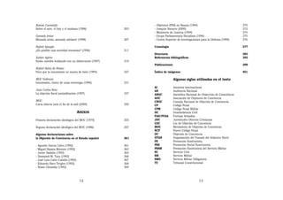 Ramón Carratalá:                                         - Objetores (PSS) en Bosnia (1994)                              370
Sobre el ayer, el hoy y el mañana (1996)           303   - Joaquín Navarro (2000)                                        372
                                                         - Ministerio de Justicia (1994)                                 374
Gonzalo Arias:                                           - Grupo Parlamentario Socialista (1994)                         375
Mirando atrás, mirando adelante (1998)             307   - Centro Superior de Investigaciones para la Defensa (1990)     376

Rafael Ajangiz:                                          Cronología                                                      377
¿Es posible una sociedad insumisa? (1996)          311
                                                         Directorio                                                      383
Xabier Agirre:                                           Referencias bibliográficas                                      392
Están ustedes hablando con un delincuente (1997)   319
                                                         Publicaciones                                                   399
Rafael Sainz de Rozas:
Para que la insumisión no muera de éxito (1994)    327   Índice de imágenes                                              401

MOC València:                                                            Algunas siglas utilizadas en el texto
Insumisión, claves de unas estrategia (1996)       331
                                                         AI              Amnistía Internacional
Juan Carlos Rois:                                        AN              Audiencia Nacional
La objeción fiscal antimilitarista (1997)          337   ANOC            Asemblea Nacional de Obxeccion de Consciéncia
                                                         AOC             Asociación de Objetores de Conciencia
MOC:                                                     CNOC            Consejo Nacional de Objeción de Conciencia
Carta abierta ante el fin de la mili (2000)        350   CP              Código Penal
                                                         CPM             Código Penal Militar
                                   ANEXOS                DC              Desobediencia Civil
                                                         FAS/FFAA        Fuerzas Armadas
Primera declaración ideológica del MOC (1979)      355   JOC             Juventudes Obreras Cristianas
                                                         LOC             Ley de Objeción de Conciencia
Seguna declaración ideológica del MOC (1986)       357   MOC             Movimiento de Objeción de Conciencia
                                                         NCP             Nuevo Código Penal
Algunas declaraciones sobre                              OC              Objeción de Conciencia
la Objeción de Conciencia en el Estado español     361   OTAN            Organización del Tratado del Atlántico Norte
                                                         PS              Prestación Sustitutoria,
- Agustín García Calvo (1992)                      361   PSS             Prestación Social Sustitutoria
- Miguel Ramos Morente (1992)                      363   PSSM            Prestación Sustitutoria del Servicio Militar
- Javier Sádaba (1992)                             365   SC              Servicio Civil
- Desmond M. Tutu (1992)                           366   SM              Servicio Militar
- José Luis Calvo Cabello (1992)                   367   SMO             Servicio Militar Obligatorio
- Eduardo Haro Tecglen (1992)                      368   TC              Tribunal Constitucional
- Noam Chomsky (1992)                              369



                                    12                                                      13
 