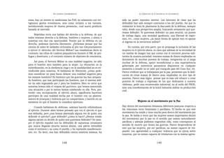 EN   LEGÍTIMA DESOBEDIENCIA                                       LA OBJECIÓN   DE   CONCIENCIA   EN MOVIMIENTO


tema, hay un interés en modernizar las FAS, no solamente con ver-        sido un poder represivo interior. Los intereses de clase que ha
tiginosos gastos económicos, sino como reclamo a los varones,            defendido han sido siempre contrarios a los del pueblo. Así que es
introduciendo mujeres de «buena presencia», cual nuevo producto          realmente la hora de plantearse la discusión de la defensa, siempre
lanzado al mercado.                                                      tabú, desde una perspectiva amplia, buscando seriamente qué que-
                                                                         remos defender. Si queremos defender un país neutral, un puesto
      Repetidas veces nos hablan del derecho a la defensa, de que        de trabajo digno, una sociedad igualitaria, una libertad de expre-
todos tenemos derecho a la defensa, hombres y mujeres, y ahora a         sión, etc., como mujeres, ¿la mejor forma de apoyar esto es apoyar
nosotras nos dan esa oportunidad. Puesto que la defensa es un            el ingreso en la estructura militar?
derecho, podemos ejercerla libremente. ¿Debemos pensar que los
cientos de miles de soldados reclutados al año van voluntariamente              Es curioso, por otra parte, que se proponga la inclusión de las
a ejercer el «derecho» del Servicio Militar? Las estadísticas dicen lo   mujeres en el ejército ahora; es claro que además de la necesidad de
contrario: las cifras de cuadros psiquiátricos durante el SM, de pró-    un cambio de imagen hay que contar con el creciente proceso mili-
fugos y desertores, y el creciente número de objetores de conciencia.    tarista de nuestra sociedad: enormes sumas de dinero empleadas en
                                                                         detrimento de muchos puestos de trabajo, integración en el juego
     Así pues, el Servicio Militar es una realidad negativa, no sólo     nuclear de la defensa, apoyo incondicional a una superpotencia
para el hombre sino también para la mujer. La educación en la            gobernada por auténticos paranoicos dispuestos en cualquier
subordinación, en la obediencia ciega y en la insolidaridad no es rei-   momento a invadir no se sabe qué tranquilo país del Cono Sur, etc.
vindicable para nosotras. Si hablamos de liberación, ¿cómo pode-         Parece evidente que si trabajamos por la paz, pensemos que la dedi-
mos considerar un paso hacia delante una realidad negativa para          cación de estas sumas de dinero sean empleadas en otro tipo de
los mismos hombres? Es histórico que las guerras las han prepara-        asuntos. Parece más lógico pensar que es más útil rehacer o crear
do hombres, que han participado los hombres, que el sistema mili-        puestos de trabajo a expensas de los que dedicamos a nuestra
tar ha sido organizado por y para los hombres. Bien es cierto que        «defensa», pedir una reconversión industrial, no al estilo del PSOE,
nosotras hemos sido el «reposo del guerrero», que hemos mantenido        sino una transformación de la inútil industria militar en producción
una situación o por lo menos hemos colaborado en ella. Pero, pre-        civil.
tender una incorporación al ejército ahora, significaría hacernos
partícipes de una realidad hecha por el hombre con un plantea-
miento de jerarquía y violencia que no compartimos, y hacerlo en un
momento en que el hombre lo considera oportuno.                                        Mujeres en el movimiento por la Paz

      Cuando hablamos de «defensa», solemos hacerlo refiriéndonos        Hay dentro del movimiento feminista diferentes posturas respecto a
al ejército. Durante años hemos pensado que era el ejército el que       las relaciones entre feminismo y pacifismo. El hecho es que este
nos defendía, pero ¿nos hemos planteado alguna vez de quién nos          movimiento ha tenido y tiene mucho peso dentro del movimiento por
defiende el ejército? ¿qué defiende? ¿cómo lo hace? ¿Hemos tenido        la paz. Se habla a veces que las mujeres somos importantes dentro
alguna opción en decidir de quién nos queremos defender? De siem-        del movimiento por la paz en el sentido que somos naturalmente
pre el ejército español nos ha defendido de supuestas invasiones         pacíficas y además podemos engendrar vida, como contrapunto al
que nunca llegarán (mucho menos ahora), una patria entendida             sentido de muerte que tienen las guerras. Parece desprenderse de
como el territorio y no como el pueblo, y ha reprimido manifestacio-     esto que las mujeres, por ser pacíficas, no somos capaces de res-
nes, etc. Es decir, nos han defendido contra nosotros mismos, ha         ponder con agresividad a cualquier violencia que se ejerza sobre
                                                                         nosotras, que no somos capaces de rebelarnos con la misma agresi-


                                  148                                                                         149
 