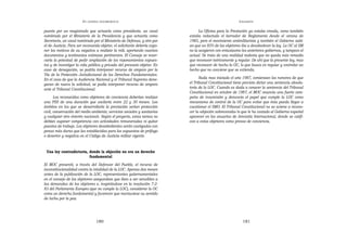 EN   LEGÍTIMA DESOBEDIENCIA                                                      INSUMISIÓN

puesto por un magistrado que actuaría como presidente, un vocal                   La Oficina para la Prestación ya estaba creada, como también
nombrado por el Ministerio de la Presidencia y que actuaría como            estaba redactado el borrador de Reglamento desde el verano de
Secretario, un vocal nombrado por el Ministerio de Defensa, y otro por      1985, pero el movimiento antimilitarista y también el Gobierno sabí-
el de Justicia. Para ser reconocido objetor, el solicitante debería expo-   an que un 85% de los objetores iba a desobedecer la ley. La OC al SM
ner los motivos de su negativa a realizar la mili, aportando cuantos        no la acogieron con entusiasmo los anteriores gobiernos, y tampoco el
documentos y testimonios estimase pertinentes. El Consejo se reser-         actual. Se trata de una realidad molesta que no queda más remedio
varía la potestad de pedir ampliación de los razonamientos expues-          que reconocer teóricamente y regular. De ahí que la presente ley, mas
tos y de investigar la vida pública y privada del presunto objetor. En      que reconocer de hecho la OC, lo que busca es regular y controlar un
caso de denegación, se podría interponer recurso de amparo por la           hecho que no conviene que se extienda.
Vía de la Protección Jurisdiccional de los Derechos Fundamentales.
En el caso de que la Audiencia Nacional y el Tribunal Supremo dene-               Nada mas iniciado el año 1987, comienzan los rumores de que
garan de nuevo la solicitud, se podía interponer recurso de amparo          el Tribunal Constitucional tiene previsto dictar una sentencia absolu-
ante el Tribunal Constitucional.                                            toria de la LOC. Cuando es dada a conocer la sentencia del Tribunal
                                                                            Constitucional en octubre de 1987, el MOC anuncia una fuerte cam-
       Los reconocidos como objetores de conciencia deberían realizar       paña de insumisión y denuncia el papel que cumple la LOC como
una PSS de una duración que oscilaría entre 22 y 30 meses. Los              mecanismo de control de la OC para evitar que ésta pueda llegar a
ámbitos en los que se desarrollaría la prestación serían protección         cuestionar el SMO. El Tribunal Constitucional no se aviene a recono-
civil, conservación del medio ambiente, servicios sociales y sanitarios     cer la «objeción sobrevenida» lo que le ha costado al Gobierno español
y cualquier otro «interés nacional». Según el proyecto, estas tareas no     aparecer en los anuarios de Amnistía Internacional, donde se califi-
debían suponer competencia con actividades remuneradas ni quitar            can a estos objetores como presos de conciencia.
puestos de trabajo. Los objetores desobedientes serán castigados con
penas más duras que las establecidas para los supuestos de prófugo
o desertor y negativa en el Código de Justicia militar vigente.


 Una ley contradictoria, donde la objeción no era un derecho
                         fundamental
El MOC presentó, a través del Defensor del Pueblo, el recurso de
inconstitucionalidad contra la totalidad de la LOC. Apenas dos meses
antes de la publicación de la LOC, representantes gubernamentales
en el consejo de los objetores aseguraban que iban a ser sensibles a
las demandas de los objetores e, inspirándose en la resolución 7-2-
83 del Parlamento Europeo (que no cumple la LOC), considerar la OC
como un derecho fundamental y favorecer que mantuviese su sentido
de lucha por la paz.




                                    180                                                                     181
 