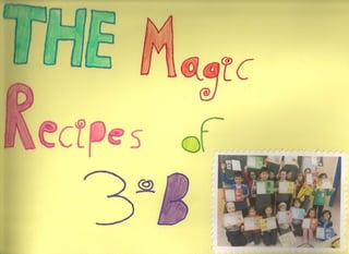 The Magic Recipes of 3rd B