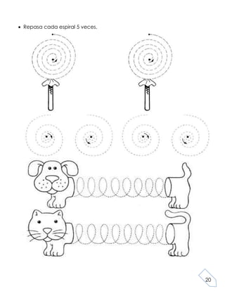 20
Repasa cada espiral 5 veces.
 
