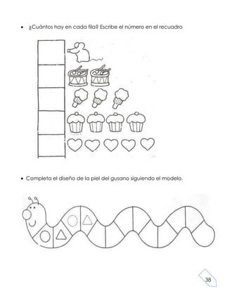 38
¿Cuántos hay en cada fila? Escribe el número en el recuadro
Completa el diseño de la piel del gusano siguiendo el modelo.
 