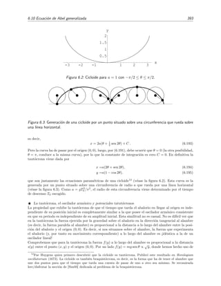 388 Ecuaciones integrales lineales
6.9.3. Desarrollo en serie de funciones ortogonales
Empezaremos esta secci´on con un ejemplo particular, aunque muy ilustrativo, para acabar
con consideraciones de ´ındole m´as general.
Un ejemplo
Supongamos que queremos resolver la ecuaci´on integral de Fredholm de primera especie
g(x) =
1
−1
ϕ(y)
(1 − 2x y + x2)1/2
dy. (6.157)
El n´ucleo de la ecuaci´on integral, k(x, y) = (1 − 2x y + x2)−1/2, es la funci´on generadora de
los polinomios de Legendre, y el intervalo de integraci´on, [−1, 1], es el intervalo en el que los
polinomios de Legendre son ortogonales.
Empezamos desarrollando el kernel k(x, y) y la funci´on incognita ϕ(y) en serie de polinomios
de Legendre :
(1 − 2x y + x2
)−1/2
=
∞
r=0
Pr(y) xr
, (6.158)
ϕ(y) =
∞
n=0
anPn(y). (6.159)
Sustituyendo estas expresiones en la ecuaci´on integral obtenemos
g(x) =
1
−1
∞
n=0
anPn(y)
∞
r=0
Pr(y) xr
=
∞
n=0
∞
r=0
anxr
1
−1
Pn(y) Pr(y) dy. (6.160)
Puesto que los polinomios de Legendre son ortogonales en el intervalo [−1, 1],
1
−1
Pn(y) Pr(y) dy = Pn|Pr =
2
2n + 1
δnr,
la ecuaci´on (6.160) se reduce a
g(x) =
∞
n=0
2an
2n + 1
xn
. (6.161)
De aqu´ı podemos obtener los coeﬁcientes an tras desarrollar g(x) en serie de Taylor y comparar
con la ecuaci´on (6.161):
g(x) =
∞
n=0
g(n)(0)
n!
xn
⇒
g(n)(0)
n!
=
2an
2n + 1
,
de modo que los coeﬁcientes vienen dados por
an =
2n + 1
2n!
g(n)
(0). (6.162)
Sustituyendo (6.162) en (6.159) hallamos la soluci´on de la ecuaci´on integral expresada como serie
de polinomios de Legendre:
ϕ(x) =
∞
n=0
2n + 1
2n!
g(n)
(0)Pn(x). (6.163)
 