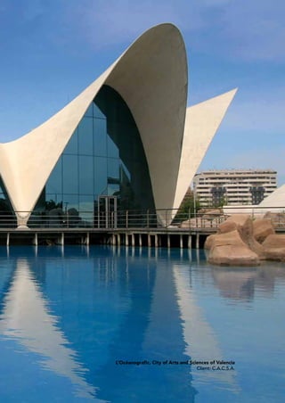 L’Océanografic, City of Arts and Sciences of Valencia
                                    Client: C.A.C.S.A.
 