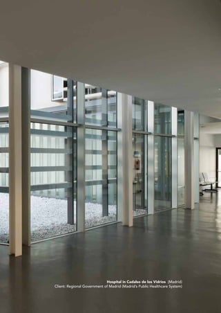 Hospital in Cadalso de los Vidrios (Madrid)
Client: Regional Government of Madrid (Madrid’s Public Healthcare System)
 