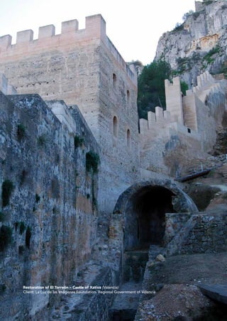 Restoration of El Torreón – Castle of Xativa (Valencia)
Client: La Luz de las Imágenes Foundation. Regional Government of Valencia
 