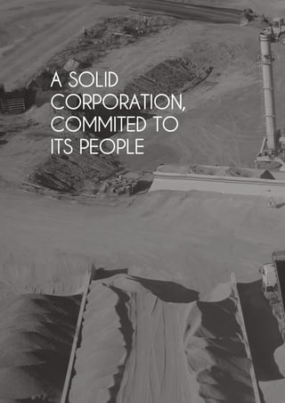 A SOLID
CORPORATION,
COMMITED TO
ITS PEOPLE
 