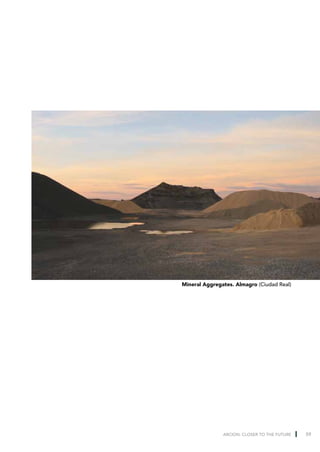Mineral Aggregates. Almagro (Ciudad Real)




               ARCION: CLOSER TO THE FUTURE   59
 