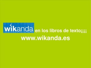 en los libros de texto¡¡¡¡ www.wikanda.es 