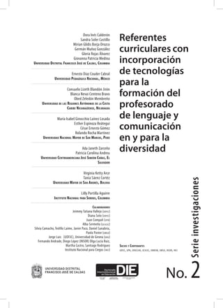 Dora Inés Calderón
Sandra Soler Castillo
Mirian Glidis Borja Orozco
Germán Muñoz González
Gloria Rojas Álvarez
Giovanna Pa...