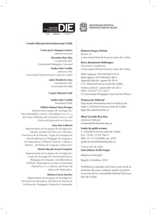 Roberto Vergara Portela
Rector (E)
Universidad Distrital Francisco José de Caldas
Borys Bustamante Bohórquez
Vicerrector A...