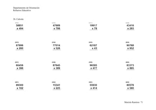 Departamento de Orientación
Refuerzo Educativo
Mariola Ramírez 71
26. Calcula:
 