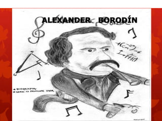 Alexander Borodin falleció el 27 de febrero de 1887 a causa de un infarto durante una fiesta en San Petersburgo.
 