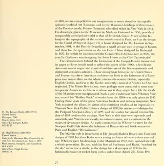 of 1818,   we                                     move ahead to the equally
                                                                       are compelled in our imagination to
                                                       quixotic world of Art Nouveau, and to the Museum's holdings of that master
                                                       of the Parisian mode, Hector Guimard, who died exiled in New York in 1942.
                                                       His drawings, given to the Museum by Madame Guimard in 1950, provide a
                                                       comparably anticlassical world to that of Frederick Crace. Much of this be-
                                                       longs to the topography of the seizieme arrondusement in Paris, such as the design
                                                       for the Castel    d'Orgeval (figure   24),    a house designed for Mr. Laurent in Sep-
                                                                                                             way or group of houses,
                                                       tember, 1904, in the Pare de Beausejour, a small private
                                                       and those         apartments on the rue Henri Heine designed by Guimard
                                                                   for the
                                                       in 1925, for which he was awarded the Grand Prix d'Architecture in 1929, the

                                                       year Le Corbusier was designing the Swiss House at the Cite Universitaire!
                                                             The circumstances behind     the formation of the Cooper-Hewitt           meant   that
                                                       its   paper archives would tend    to reflect the     mores of the 1900s, when Beaux-
                                                       Arts taste was in vogue    and   classical architecture of the late seventeenth      and
                                                       eighteenth centuries admired. Those strong links between the United States
                                                       and France that drew American architects to Paris as the lodestone of a Euro-
                                                       pean tour meant that, on the whole, nineteenth-century Gothic, especially
                                                       English Gothic, and less so the Gothic and early classical of Viollet-Le-Duc, was
                                                       neglected. The Misses Hewitt, too, were perhaps more attracted to some con-
                                                       temporary American architects in whose works they might have felt the ideals
                                                       of the Museum were encapsulated. Such a one would have been Whitney War-
                                                       ren, even if his "Golden Book" of works from the 1880s was only given in 1943.
                                                       During those years of the great American bankers and railway magnates, New
                                                       York acquired the allure, by virtue of its thrusting vitality, of an imperial city.
                                                       Warren's    New    York Public Library design of       1897, his   unexecuted designs   for
25.   Ely Jacques    Kahn     (1884-1972)              the Pierpont     Morgan Library    of 1899,     and   the studies for   Grand Central   Sta-
United States
                                                       tion of 1910 confirm this analogy.      New     York at   this   time went upwards and
Skyscraper, 1930
Pencil; 56.6 x 34.3
                                                       outwards, and Warren was clearly an outwards man, not a claimant in the
Gift of Ely     Jacques   Kahn                         stakes of skyscraper design.     An   early   commission    in   Whitney's career for the
1952-15-13
                                                       Newport Golf Club shows the influence of Beaux-Arts red brick sources in
                                                       Paris and English "Wrenaissance."
26.   Hugh   Ferriss (1889-1962)
                                                           The Warren style is incarnated in Ely Jacques Kahn's Beaux-Arts Concours
United States
Sludy for the    Maximum Mass       Permitted by the
                                                       designs of 1907, but then Kahn was a young architect of twenty-three years of
1916   New          Law, Stage 4, 1922
             York Zoning                               age. When he gave his drawings to the Museum in 1952, they spanned in style
Black crayon, stumped, and varnished;
                                                       a whole generation. He, too, with his firm of Buchman and Kahn, "reached for
66.5 x 50.8
Gift of   Mrs.   Hugh     Ferriss
                                                       the sky," to borrow a simile, in the design for a skyscraper of 1930 in the
1969-137-4                                             fashionable bullet or rocket form with a cubist base (figure 25). From 1916




                                                       27
 