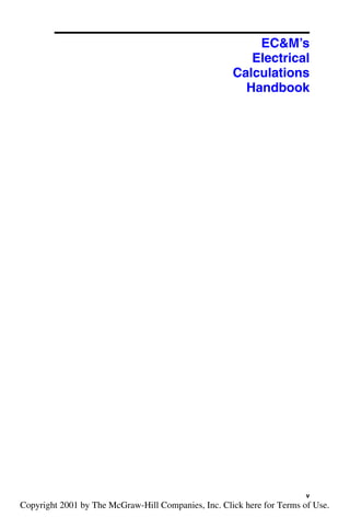 EC&M’s
Electrical
Calculations
Handbook
v
Copyright 2001 by The McGraw-Hill Companies, Inc. Click here for Terms of Use.
 