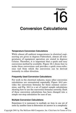 into the savings account at the end of each year to have
$6000 at the end of the fifth year.
Inserting the values for F, the future goal, and i, the
annual interest rate, into this formula yields
A  $6000
冤 冥
 $6000 (0.177396)
 $1064.38 per year
0.06

(1  0.06)5
 1
Electrical Cost Estimating 421
Figure 15-25 Solve for required payments to accumulate a
given sum at a future time at interest.
PVC conduit stored for future installation to take advantage of vol-
ume discounts that exceed the time value of money costs.
 