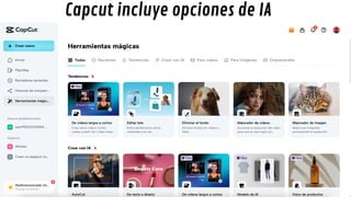 Capcut incluye opciones de IA
 